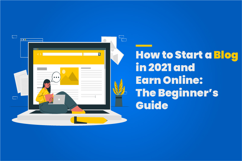 How to start a blog and earn money 2021
