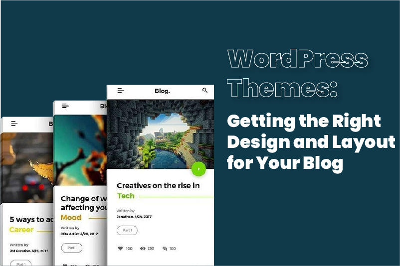 WordPress Themes: Getting the Right Design and Layout for Your Blog